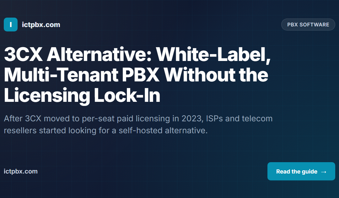 3CX Alternative: White-Label, Multi-Tenant PBX Without the Licensing Lock-In