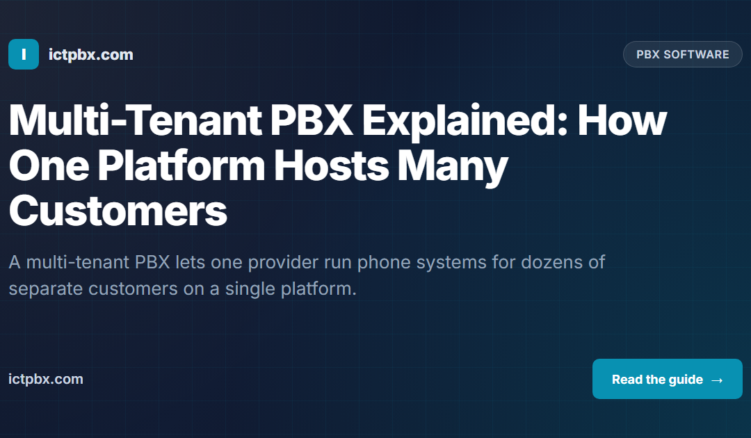 Multi-Tenant PBX Explained: How One Platform Hosts Many Customers