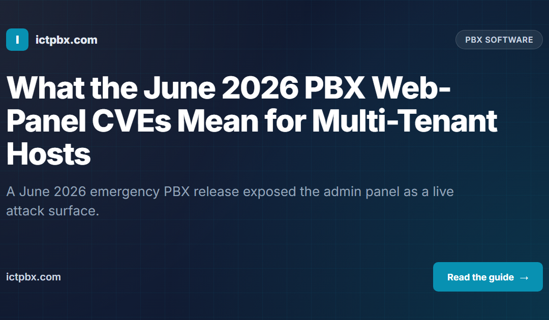 What the June 2026 PBX Web-Panel CVEs Mean for Multi-Tenant Hosts