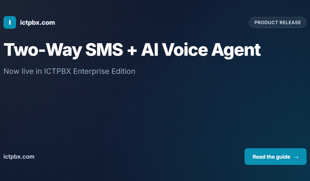 ICTPBX Adds Two-Way SMS and an AI Voice Agent to Enterprise Edition