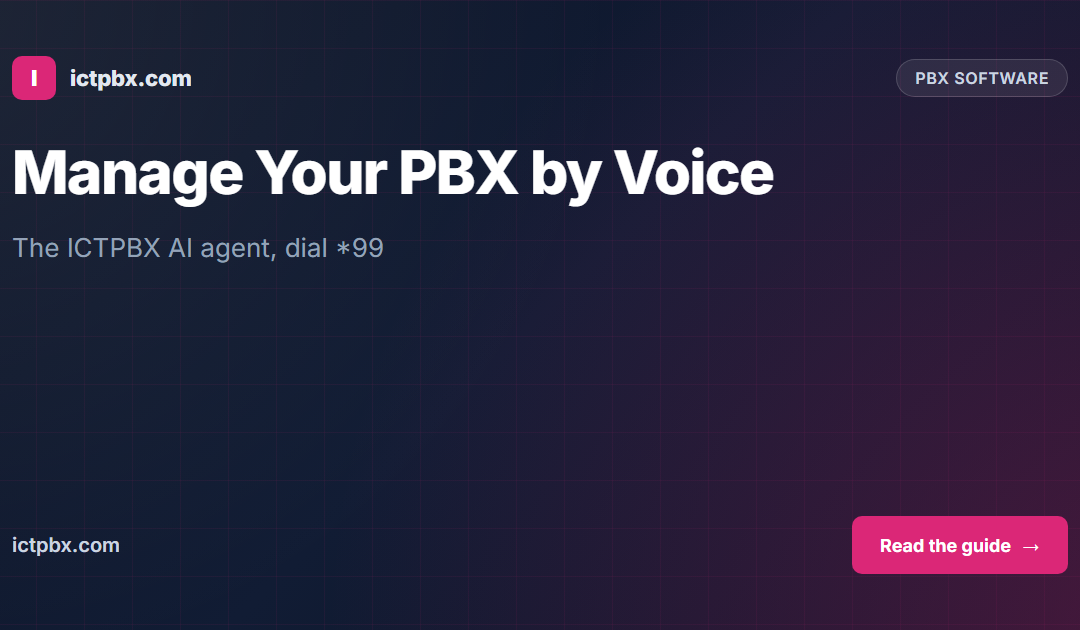 Managing Your PBX by Voice: How the ICTPBX AI Agent Works