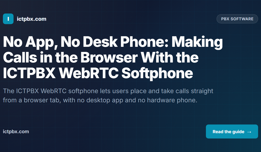 No App, No Desk Phone: Making Calls in the Browser With the ICTPBX WebRTC Softphone